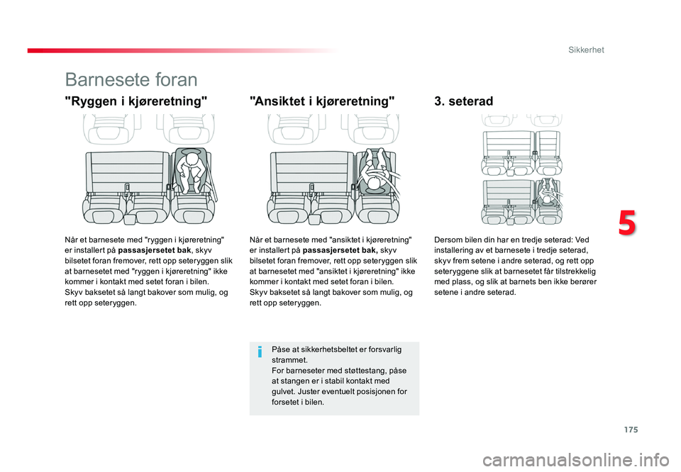 TOYOTA PROACE 2019 Instruksjoner for bruk (in Norwegian) 175
Proace_no_Chap05_securite_ed01-2016
Barnesete foran
"Ryggen i kjøreretning"
Når et barnesete med "ryggen i kjøreretning"
er installert på passasjersetet bak , skyv
bilsetet f TOYOTA PROACE 2019 Instruksjoner for bruk (in Norwegian) 175
Proace_no_Chap05_securite_ed01-2016
Barnesete foran
"Ryggen i kjøreretning"
Når et barnesete med "ryggen i kjøreretning"
er installert på passasjersetet bak , skyv
bilsetet f