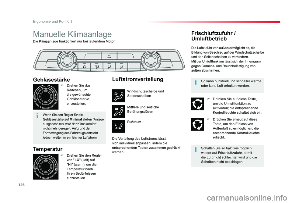 TOYOTA PROACE 2019 Betriebsanleitungen (in German) 126
Ergonomie und Komfort
Jumpy _de_Chap03_ergonomie-et-confort_ed01-2016
Die Klimaanlage funktioniert nur bei laufendem Motor.
Manuelle Klimaanlage
Temperatur
F Drehen Sie den Regler von " LO TOYOTA PROACE 2019 Betriebsanleitungen (in German) 126
Ergonomie und Komfort
Jumpy _de_Chap03_ergonomie-et-confort_ed01-2016
Die Klimaanlage funktioniert nur bei laufendem Motor.
Manuelle Klimaanlage
Temperatur
F Drehen Sie den Regler von " LO