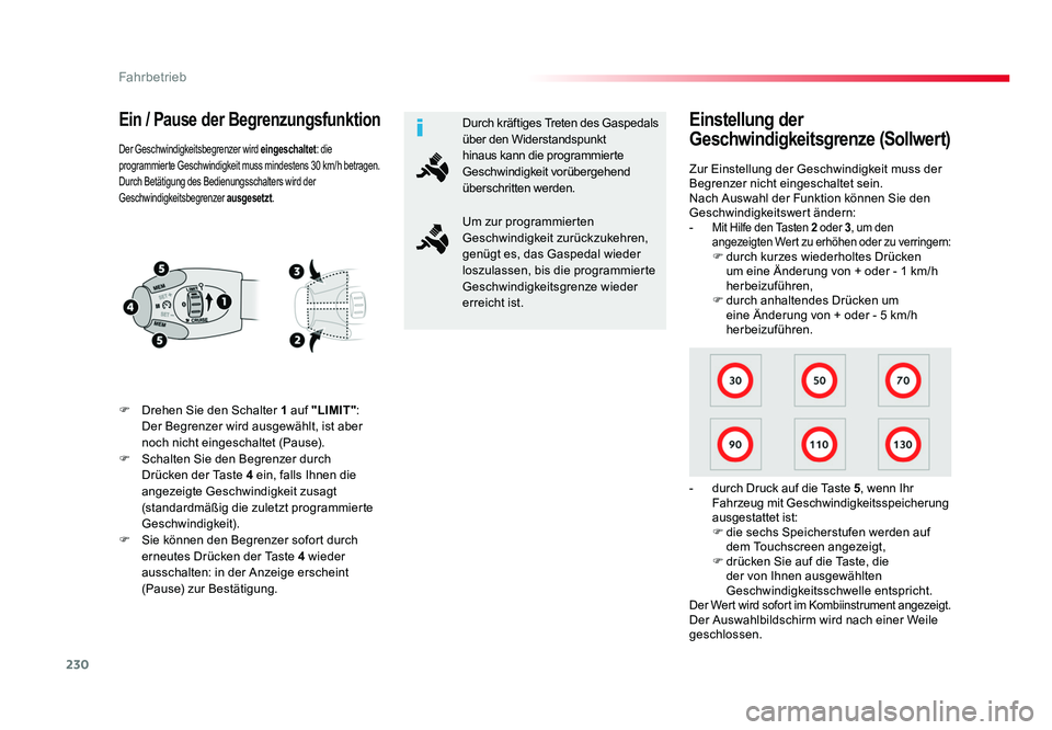TOYOTA PROACE 2019 Betriebsanleitungen (in German) 230
Fahrbetrieb
Jumpy _de_Chap06_conduite_ed01-2016
Ein / Pause der Begrenzungsfunktion
F Drehen Sie den Schalter 1 auf "LIMIT":
Der Begrenzer wird ausgewählt, ist aber
noch nicht eingesch TOYOTA PROACE 2019 Betriebsanleitungen (in German) 230
Fahrbetrieb
Jumpy _de_Chap06_conduite_ed01-2016
Ein / Pause der Begrenzungsfunktion
F Drehen Sie den Schalter 1 auf "LIMIT":
Der Begrenzer wird ausgewählt, ist aber
noch nicht eingesch