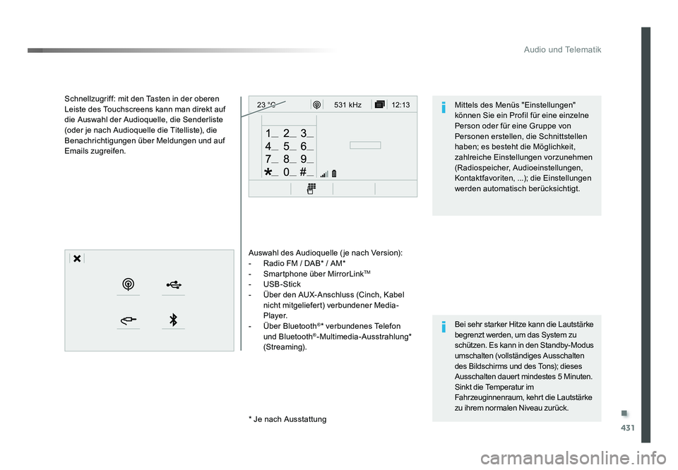 TOYOTA PROACE 2019 Betriebsanleitungen (in German) .
431
12:13
23 °C531 kHz
Audio und Telematik
Jumpy_de_Chap10c_RCC-1_ed01-2016
Auswahl des Audioquelle ( je nach Version):
- Radio FM / DAB* / AM*
- Smartphone über MirrorLink
TM
- USB-Stick
- Ü TOYOTA PROACE 2019 Betriebsanleitungen (in German) .
431
12:13
23 °C531 kHz
Audio und Telematik
Jumpy_de_Chap10c_RCC-1_ed01-2016
Auswahl des Audioquelle ( je nach Version):
- Radio FM / DAB* / AM*
- Smartphone über MirrorLink
TM
- USB-Stick
- Ü