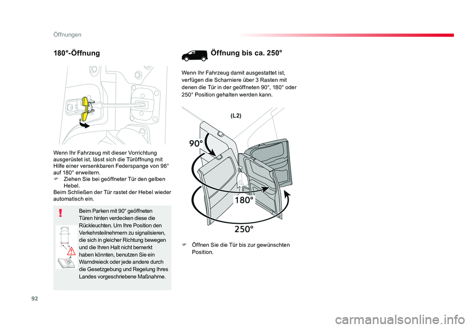 TOYOTA PROACE 2019 Betriebsanleitungen (in German) 92
Öffnungen
Jumpy _de_Chap02_ouvertures_ed01-2016
Wenn Ihr Fahrzeug mit dieser Vorrichtung
ausgerüstet ist, lässt sich die Türöffnung mit
Hilfe einer versenkbaren Federspange von 96°
auf 180 TOYOTA PROACE 2019 Betriebsanleitungen (in German) 92
Öffnungen
Jumpy _de_Chap02_ouvertures_ed01-2016
Wenn Ihr Fahrzeug mit dieser Vorrichtung
ausgerüstet ist, lässt sich die Türöffnung mit
Hilfe einer versenkbaren Federspange von 96°
auf 180