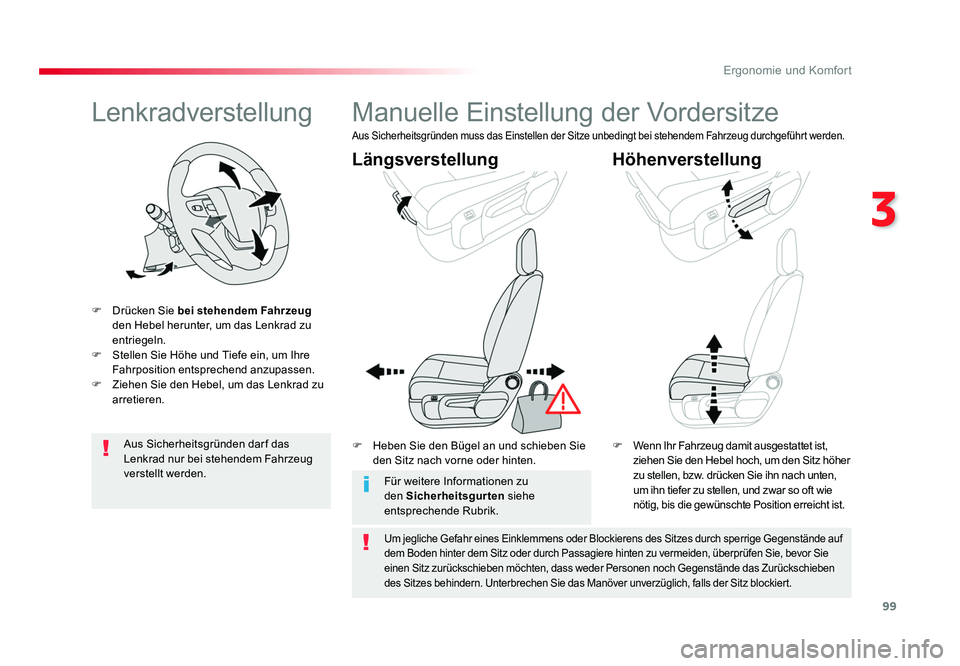 TOYOTA PROACE 2019 Betriebsanleitungen (in German) 99
3
Ergonomie und Komfort
Jumpy _de_Chap03_ergonomie-et-confort_ed01-2016
Lenkradverstellung
F Drücken Sie bei stehendem Fahrzeug
den Hebel herunter, um das Lenkrad zu
entriegeln.
F Stellen Sie TOYOTA PROACE 2019 Betriebsanleitungen (in German) 99
3
Ergonomie und Komfort
Jumpy _de_Chap03_ergonomie-et-confort_ed01-2016
Lenkradverstellung
F Drücken Sie bei stehendem Fahrzeug
den Hebel herunter, um das Lenkrad zu
entriegeln.
F Stellen Sie