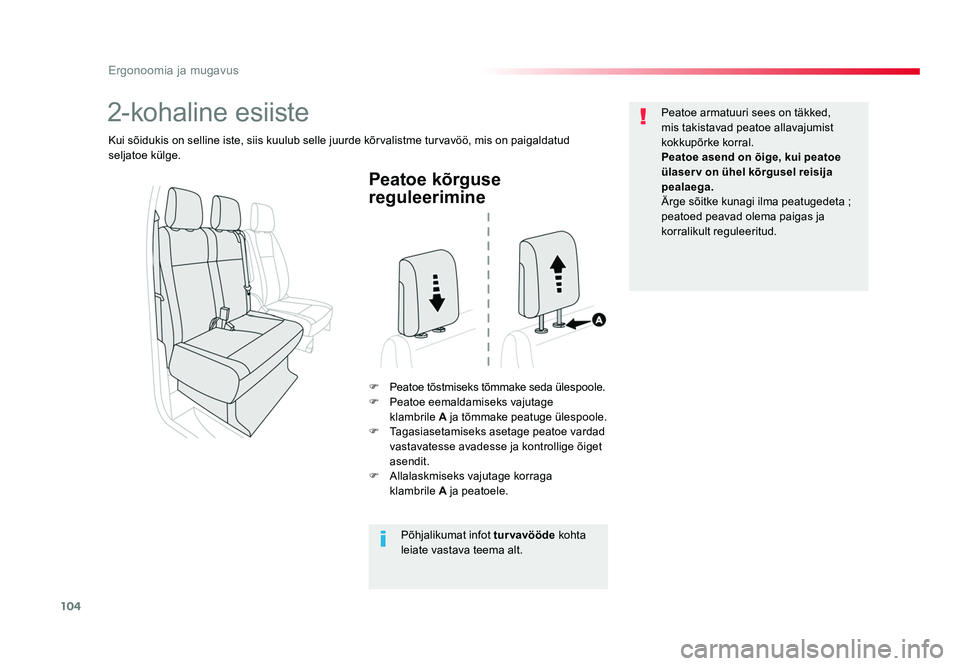 TOYOTA PROACE 2019 Kasutusjuhend (in Estonian) 104
Ergonoomia ja mugavus
Proace_et_Chap03_ergonomie-et-confort_ed01-2016
Peatoe kõrguse
reguleerimine
F Peatoe tõstmiseks tõmmake seda ülespoole.
F Peatoe eemaldamiseks vajutage
klambrile A j TOYOTA PROACE 2019 Kasutusjuhend (in Estonian) 104
Ergonoomia ja mugavus
Proace_et_Chap03_ergonomie-et-confort_ed01-2016
Peatoe kõrguse
reguleerimine
F Peatoe tõstmiseks tõmmake seda ülespoole.
F Peatoe eemaldamiseks vajutage
klambrile A j