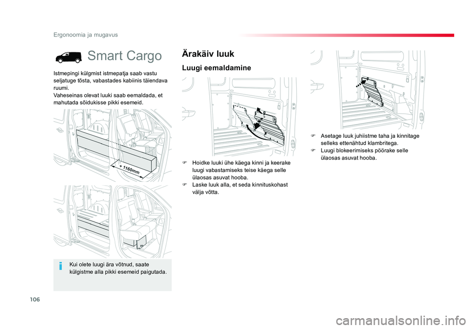 TOYOTA PROACE 2019 Kasutusjuhend (in Estonian) 106
Ergonoomia ja mugavus
Proace_et_Chap03_ergonomie-et-confort_ed01-2016
Smart Cargo
Luugi eemaldamine
Ärakäiv luuk
F Hoidke luuki ühe käega kinni ja keerake luugi vabastamiseks teise käega sel TOYOTA PROACE 2019 Kasutusjuhend (in Estonian) 106
Ergonoomia ja mugavus
Proace_et_Chap03_ergonomie-et-confort_ed01-2016
Smart Cargo
Luugi eemaldamine
Ärakäiv luuk
F Hoidke luuki ühe käega kinni ja keerake luugi vabastamiseks teise käega sel