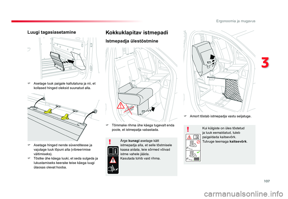 TOYOTA PROACE 2019 Kasutusjuhend (in Estonian) 107
3
Ergonoomia ja mugavus
Proace_et_Chap03_ergonomie-et-confort_ed01-2016
Kui külgiste on üles tõstetud
ja luuk eemaldatud, tuleb
paigaldada kaitsevõrk.
Tutvuge teemaga kaitsevõrk.
Ärge kuna TOYOTA PROACE 2019 Kasutusjuhend (in Estonian) 107
3
Ergonoomia ja mugavus
Proace_et_Chap03_ergonomie-et-confort_ed01-2016
Kui külgiste on üles tõstetud
ja luuk eemaldatud, tuleb
paigaldada kaitsevõrk.
Tutvuge teemaga kaitsevõrk.
Ärge kuna