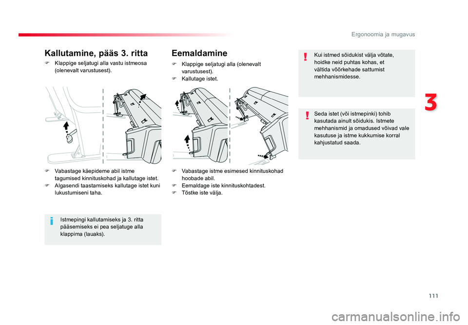 TOYOTA PROACE 2019 Kasutusjuhend (in Estonian) 111
3
Ergonoomia ja mugavus
Proace_et_Chap03_ergonomie-et-confort_ed01-2016
F Klappige seljatugi alla vastu istmeosa
(olenevalt varustusest).
F Vabastage istme esimesed kinnituskohad
hoobade abil.
F TOYOTA PROACE 2019 Kasutusjuhend (in Estonian) 111
3
Ergonoomia ja mugavus
Proace_et_Chap03_ergonomie-et-confort_ed01-2016
F Klappige seljatugi alla vastu istmeosa
(olenevalt varustusest).
F Vabastage istme esimesed kinnituskohad
hoobade abil.
F