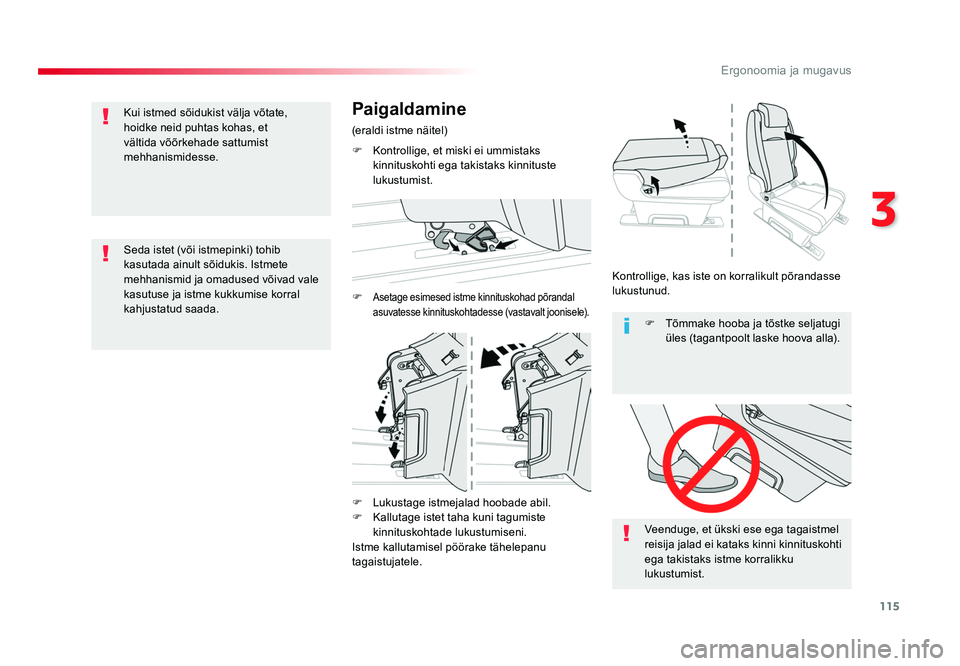 TOYOTA PROACE 2019 Kasutusjuhend (in Estonian) 115
3
Ergonoomia ja mugavus
Proace_et_Chap03_ergonomie-et-confort_ed01-2016
F Lukustage istmejalad hoobade abil.
F Kallutage istet taha kuni tagumiste
kinnituskohtade lukustumiseni.
Istme kallutamis TOYOTA PROACE 2019 Kasutusjuhend (in Estonian) 115
3
Ergonoomia ja mugavus
Proace_et_Chap03_ergonomie-et-confort_ed01-2016
F Lukustage istmejalad hoobade abil.
F Kallutage istet taha kuni tagumiste
kinnituskohtade lukustumiseni.
Istme kallutamis