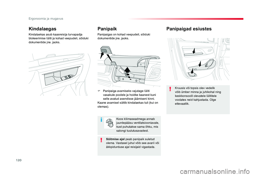 TOYOTA PROACE 2019 Kasutusjuhend (in Estonian) 120
Ergonoomia ja mugavus
Proace_et_Chap03_ergonomie-et-confort_ed01-2016
Panipaigad esiustes
Kruusis või topsis olev vedelik
võib ümber minna ja juhikohal ning
keskkonsoolil olevatele lülititel TOYOTA PROACE 2019 Kasutusjuhend (in Estonian) 120
Ergonoomia ja mugavus
Proace_et_Chap03_ergonomie-et-confort_ed01-2016
Panipaigad esiustes
Kruusis või topsis olev vedelik
võib ümber minna ja juhikohal ning
keskkonsoolil olevatele lülititel