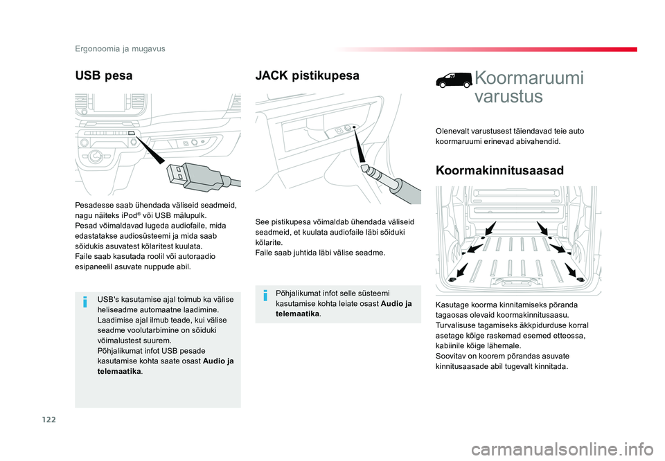 TOYOTA PROACE 2019 Kasutusjuhend (in Estonian) 122
Ergonoomia ja mugavus
Proace_et_Chap03_ergonomie-et-confort_ed01-2016
JACK pistikupesa
See pistikupesa võimaldab ühendada väliseid
seadmeid, et kuulata audiofaile läbi sõiduki
kõlarite.
Fa TOYOTA PROACE 2019 Kasutusjuhend (in Estonian) 122
Ergonoomia ja mugavus
Proace_et_Chap03_ergonomie-et-confort_ed01-2016
JACK pistikupesa
See pistikupesa võimaldab ühendada väliseid
seadmeid, et kuulata audiofaile läbi sõiduki
kõlarite.
Fa