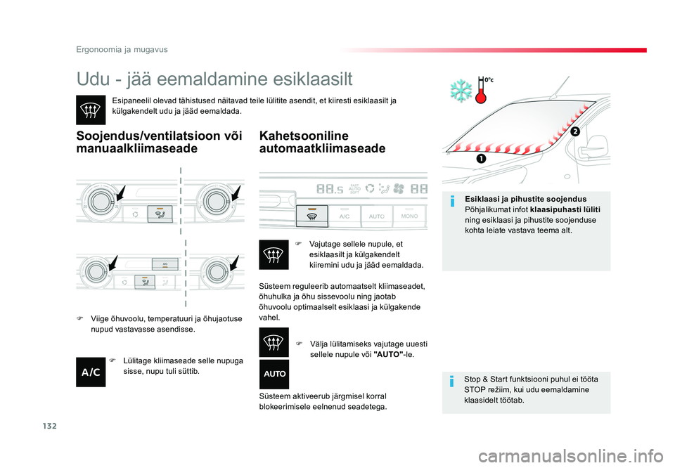 TOYOTA PROACE 2019 Kasutusjuhend (in Estonian) 132
Ergonoomia ja mugavus
Proace_et_Chap03_ergonomie-et-confort_ed01-2016
Udu - jää eemaldamine esiklaasilt
Esipaneelil olevad tähistused näitavad teile lülitite asendit, et kiiresti esiklaasilt TOYOTA PROACE 2019 Kasutusjuhend (in Estonian) 132
Ergonoomia ja mugavus
Proace_et_Chap03_ergonomie-et-confort_ed01-2016
Udu - jää eemaldamine esiklaasilt
Esipaneelil olevad tähistused näitavad teile lülitite asendit, et kiiresti esiklaasilt