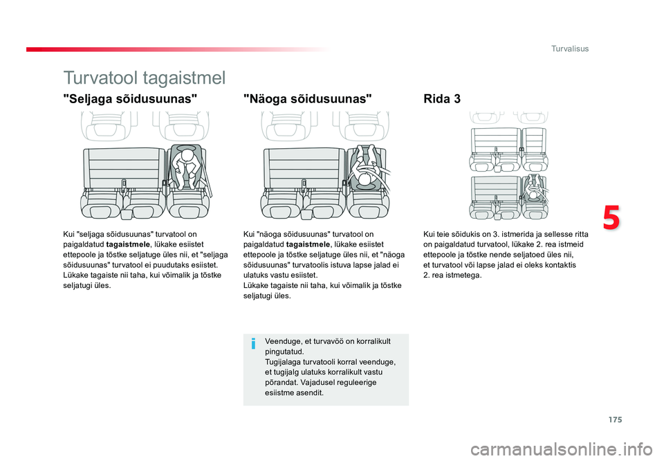 TOYOTA PROACE 2019 Kasutusjuhend (in Estonian) 175
5
Turvalisus
Proace_et_Chap05_securite_ed01-2016
Turvatool tagaistmel
"Seljaga sõidusuunas"
Kui "seljaga sõidusuunas" turvatool on
paigaldatud tagaistmele , lükake esiistet
et TOYOTA PROACE 2019 Kasutusjuhend (in Estonian) 175
5
Turvalisus
Proace_et_Chap05_securite_ed01-2016
Turvatool tagaistmel
"Seljaga sõidusuunas"
Kui "seljaga sõidusuunas" turvatool on
paigaldatud tagaistmele , lükake esiistet
et