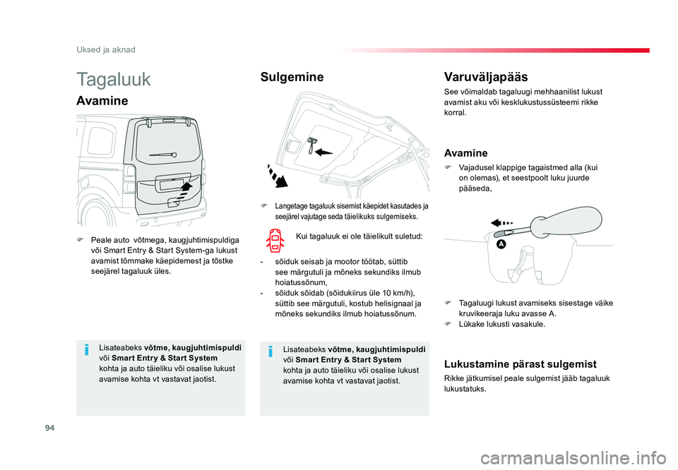 TOYOTA PROACE 2019 Kasutusjuhend (in Estonian) 94
Uksed ja aknad
Proace_et_Chap02_ouvertures_ed01-2016
Lisateabeks võtme, kaugjuhtimispuldi
või Smar t Entr y & Star t System
kohta ja auto täieliku või osalise lukust
avamise kohta vt vastav TOYOTA PROACE 2019 Kasutusjuhend (in Estonian) 94
Uksed ja aknad
Proace_et_Chap02_ouvertures_ed01-2016
Lisateabeks võtme, kaugjuhtimispuldi
või Smar t Entr y & Star t System
kohta ja auto täieliku või osalise lukust
avamise kohta vt vastav