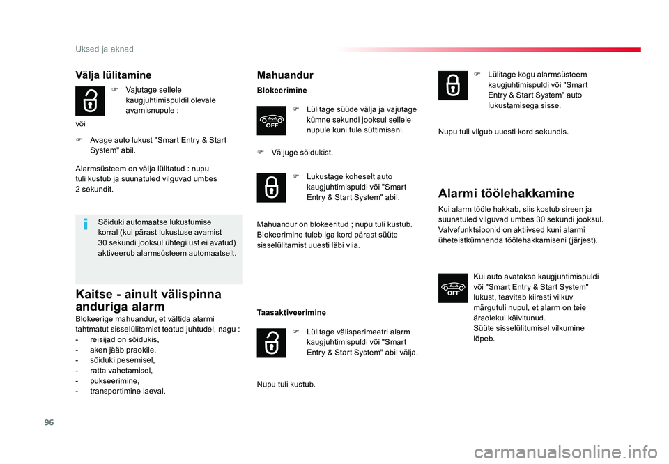 TOYOTA PROACE 2019 Kasutusjuhend (in Estonian) 96
Uksed ja aknad
Proace_et_Chap02_ouvertures_ed01-2016
Välja lülitamine
F Vajutage sellele
kaugjuhtimispuldil olevale
avamisnupule :
või
F Avage auto lukust "Smart Entry & Start System TOYOTA PROACE 2019 Kasutusjuhend (in Estonian) 96
Uksed ja aknad
Proace_et_Chap02_ouvertures_ed01-2016
Välja lülitamine
F Vajutage sellele
kaugjuhtimispuldil olevale
avamisnupule :
või
F Avage auto lukust "Smart Entry & Start System