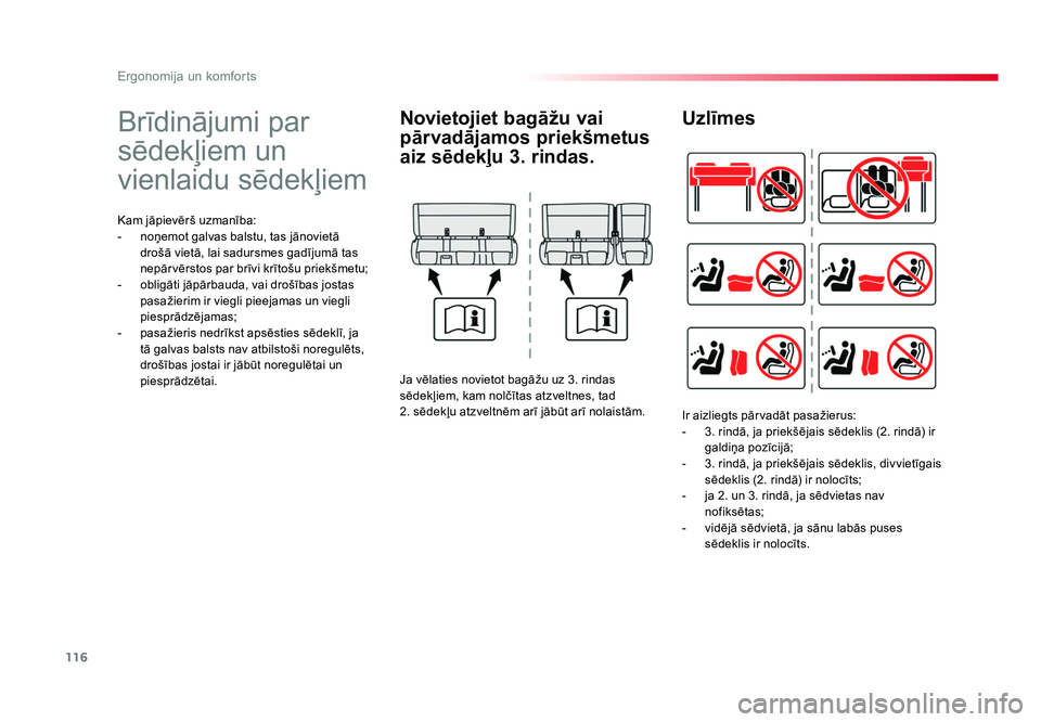 TOYOTA PROACE 2019  Lietošanas Instrukcija (in Latvian) 116
Ergonomija un komforts
Jumpy _lv_Chap03_ergonomie-et-confort_ed01-2016
Brīdinājumi par 
sēdekļiem un 
vienlaidu sēdekļiem
Kam jāpievērš uzmanība:
-  noņemot galvas balstu, tas jānoviet
