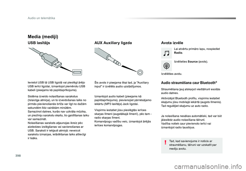 TOYOTA PROACE 2019 Lietošanas Instrukcija (in Latvian) 398
Audio un telemātika
Jumpy_lv_Chap10b_NAC-1_ed01-2016
Media (mediji)
USB lasītājsAvota izvēle
Izvēlieties Source (avot s).
Lai atvērtu primāro lapu, nospiediet
Radio
.
Sistēma izveido nola TOYOTA PROACE 2019 Lietošanas Instrukcija (in Latvian) 398
Audio un telemātika
Jumpy_lv_Chap10b_NAC-1_ed01-2016
Media (mediji)
USB lasītājsAvota izvēle
Izvēlieties Source (avot s).
Lai atvērtu primāro lapu, nospiediet
Radio
.
Sistēma izveido nola