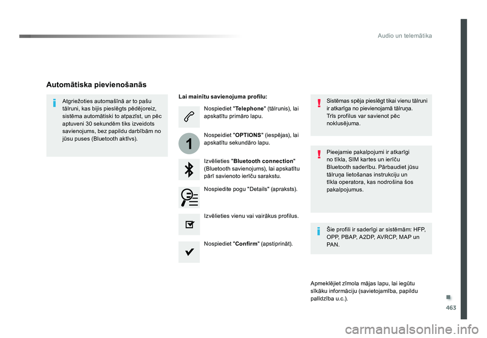 TOYOTA PROACE 2019  Lietošanas Instrukcija (in Latvian) .
463
1
Audio un telemātika
Jumpy_lv_Chap10c_RCC-1_ed01-2016
Nospiediet "Telephone" (tālrunis), lai 
apskatītu primāro lapu.
Izvēlieties " Bluetooth connection " 
(Bluetooth savie