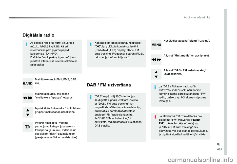TOYOTA PROACE 2019 Lietošanas Instrukcija (in Latvian) .
491
Audio un telemātika
Jumpy_lv_Chap10d_RD6_ed01-2016
Atlasiet "Multimedia " un apstipriniet.
Atlasiet " DAB / FM auto tracking "
un apstipriniet.
Paturot nospiestu - vēlamo
paz TOYOTA PROACE 2019 Lietošanas Instrukcija (in Latvian) .
491
Audio un telemātika
Jumpy_lv_Chap10d_RD6_ed01-2016
Atlasiet "Multimedia " un apstipriniet.
Atlasiet " DAB / FM auto tracking "
un apstipriniet.
Paturot nospiestu - vēlamo
paz