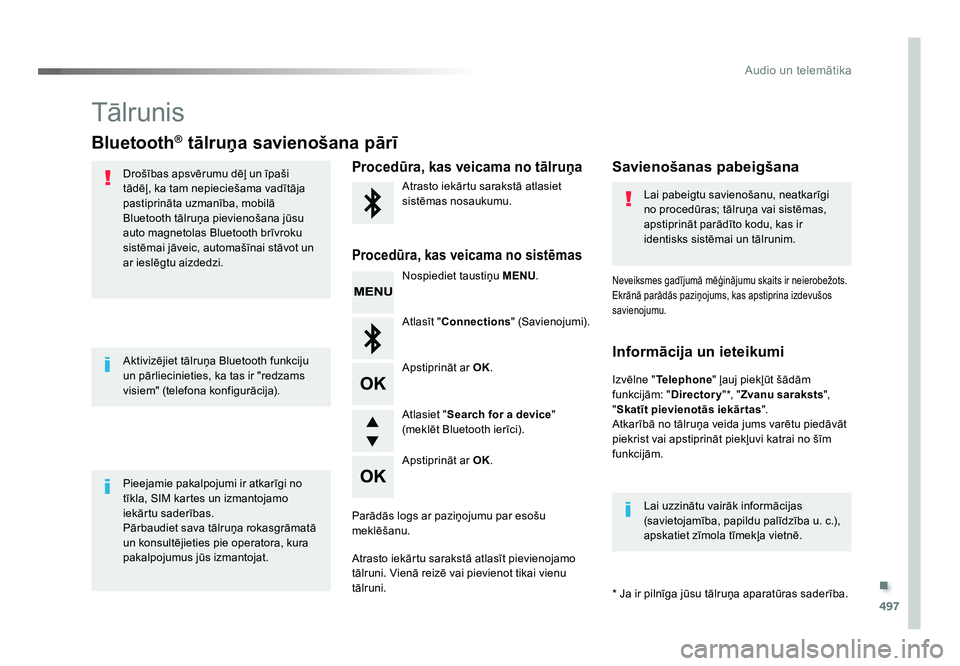 TOYOTA PROACE 2019 Lietošanas Instrukcija (in Latvian) .
497
Audio un telemātika
Jumpy_lv_Chap10d_RD6_ed01-2016
Tālrunis
Bluetooth® tālruņa savienošana pārī
Drošības apsvērumu dēļ un īpaši
tādēļ, ka tam nepieciešama vadītāja
pastipr TOYOTA PROACE 2019 Lietošanas Instrukcija (in Latvian) .
497
Audio un telemātika
Jumpy_lv_Chap10d_RD6_ed01-2016
Tālrunis
Bluetooth® tālruņa savienošana pārī
Drošības apsvērumu dēļ un īpaši
tādēļ, ka tam nepieciešama vadītāja
pastipr