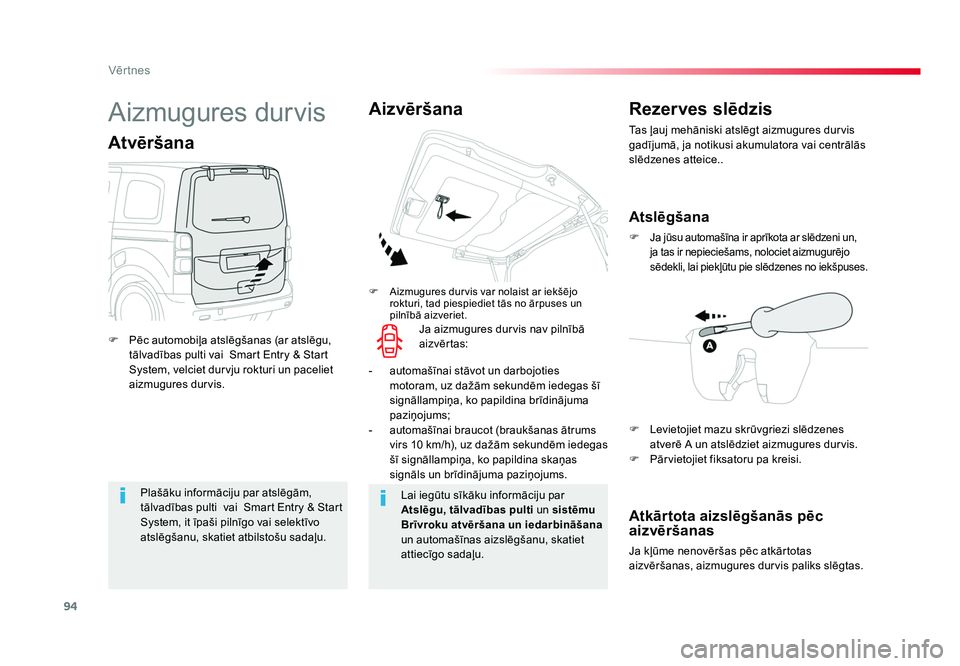 TOYOTA PROACE 2019 Lietošanas Instrukcija (in Latvian) 94
Vēr tnes
Jumpy _lv_Chap02_ouvertures_ed01-2016
Plašāku informāciju par atslēgām,
tālvadības pulti vai Smar t Entr y & Star t
System, it īpaši pilnīgo vai selektīvo
atslēgšanu, sk TOYOTA PROACE 2019 Lietošanas Instrukcija (in Latvian) 94
Vēr tnes
Jumpy _lv_Chap02_ouvertures_ed01-2016
Plašāku informāciju par atslēgām,
tālvadības pulti vai Smar t Entr y & Star t
System, it īpaši pilnīgo vai selektīvo
atslēgšanu, sk