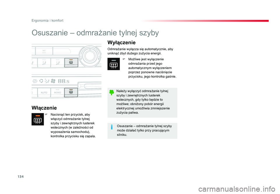 TOYOTA PROACE 2019  Instrukcja obsługi (in Polish) 134
Ergonomia i komfort
Jumpy _pl_Chap03_ergonomie-et-confort_ed01-2016
Osuszanie – odmrażanie tylnej szyby
WłączenieWyłączenie
F  Nacisnąć ten przycisk, aby 
włączyć odmrażanie tylnej 
s