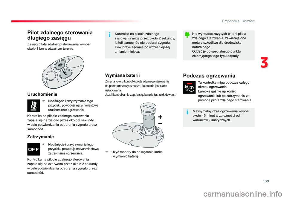 TOYOTA PROACE 2019  Instrukcja obsługi (in Polish) 139
3
Ergonomia i komfort
Jumpy _pl_Chap03_ergonomie-et-confort_ed01-2016
F Naciśnięcie i przytrzymanie tego 
przycisku powoduje natychmiastowe 
zatrzymanie ogrzewania.
F Naciśnięcie i  przytrzyma