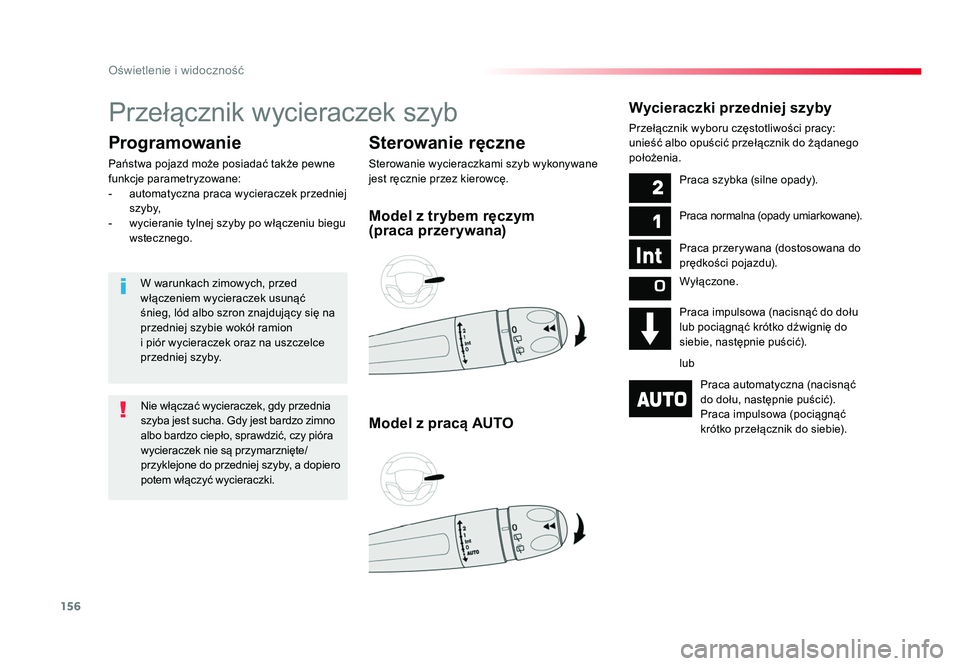 TOYOTA PROACE 2019  Instrukcja obsługi (in Polish) 156
Oświetlenie i widoczność
Jumpy _pl_Chap04_eclairage-et-visibilite_ed01-2016
Przełącznik 	wycieraczek 	szyb
Sterowanie ręczne
Sterowanie	wycieraczkami 	szyb	wykony wane 	
jest 	ręcznie 	prze