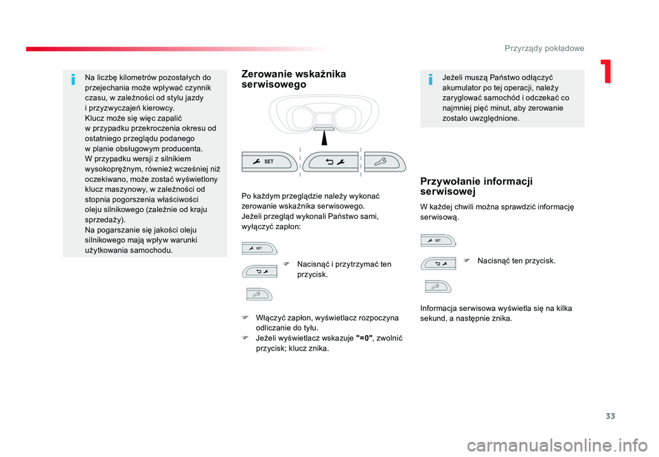TOYOTA PROACE 2019 Instrukcja obsługi (in Polish) 33
1
Przyrządy pokładowe
Jumpy _pl_Chap01_instruments-de-bord_ed01-2016
Na liczbę kilometrów pozostałych do
przejechania może wpływać czynnik
czasu, w zależności od stylu jazdy
i przyzwy TOYOTA PROACE 2019 Instrukcja obsługi (in Polish) 33
1
Przyrządy pokładowe
Jumpy _pl_Chap01_instruments-de-bord_ed01-2016
Na liczbę kilometrów pozostałych do
przejechania może wpływać czynnik
czasu, w zależności od stylu jazdy
i przyzwy