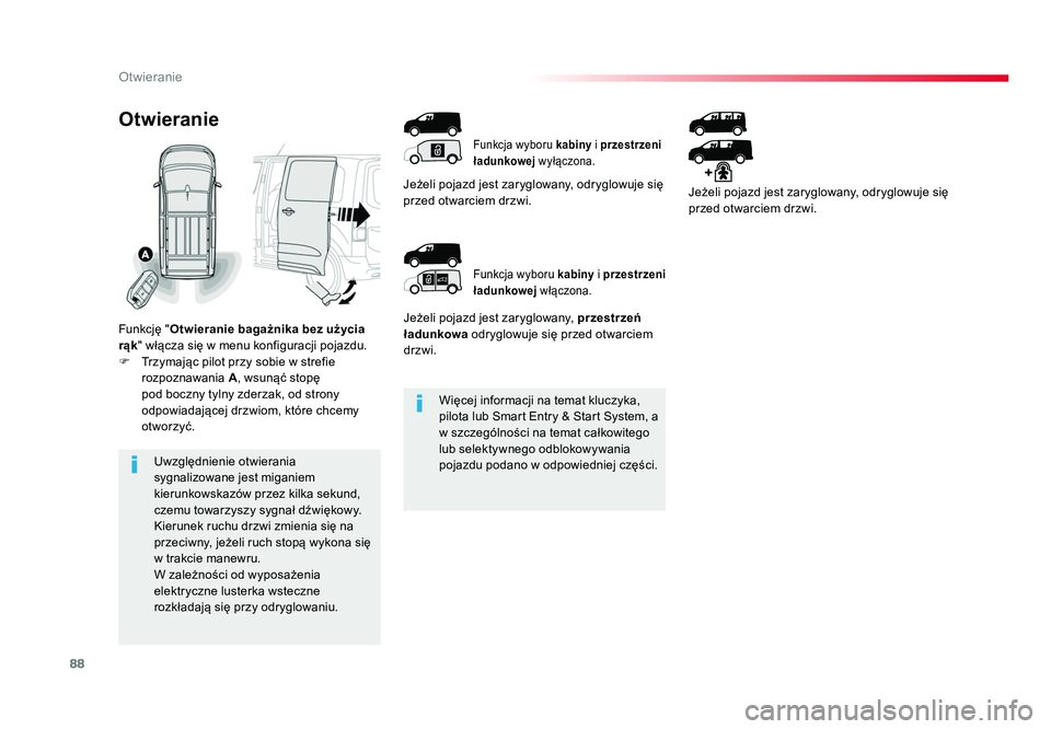 TOYOTA PROACE 2019 Instrukcja obsługi (in Polish) 88
Otwieranie
Jumpy _pl_Chap02_ouvertures_ed01-2016
Więcej informacji na temat kluczyka,
pilota lub Smart Entry & Start System, a
w szczególności na temat całkowitego
lub selektywnego odblokowy TOYOTA PROACE 2019 Instrukcja obsługi (in Polish) 88
Otwieranie
Jumpy _pl_Chap02_ouvertures_ed01-2016
Więcej informacji na temat kluczyka,
pilota lub Smart Entry & Start System, a
w szczególności na temat całkowitego
lub selektywnego odblokowy