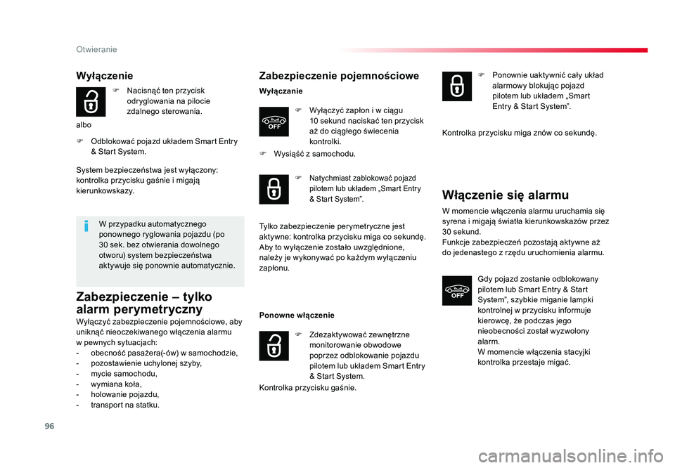 TOYOTA PROACE 2019  Instrukcja obsługi (in Polish) 96
Otwieranie
Jumpy _pl_Chap02_ouvertures_ed01-2016
Wyłączenie
F  Nacisnąć ten przycisk odryglowania na pilocie 
zdalnego sterowania.
albo
F  Odblokować pojazd układem Smart Entry  & Start Syste