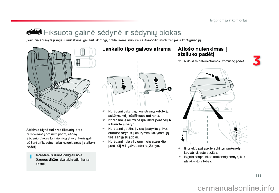 TOYOTA PROACE 2019  Eksploatavimo vadovas (in Lithuanian) 113
3
Ergonomija ir komfortas
Proace_lt_Chap03_ergonomie-et-confort_ed01-2016
Fiksuota galinė sėdynė ir sėdynių blokas
Atskira sėdynė turi arba fiksuotą, arba 
nulenkiamą į staliuko padėtį