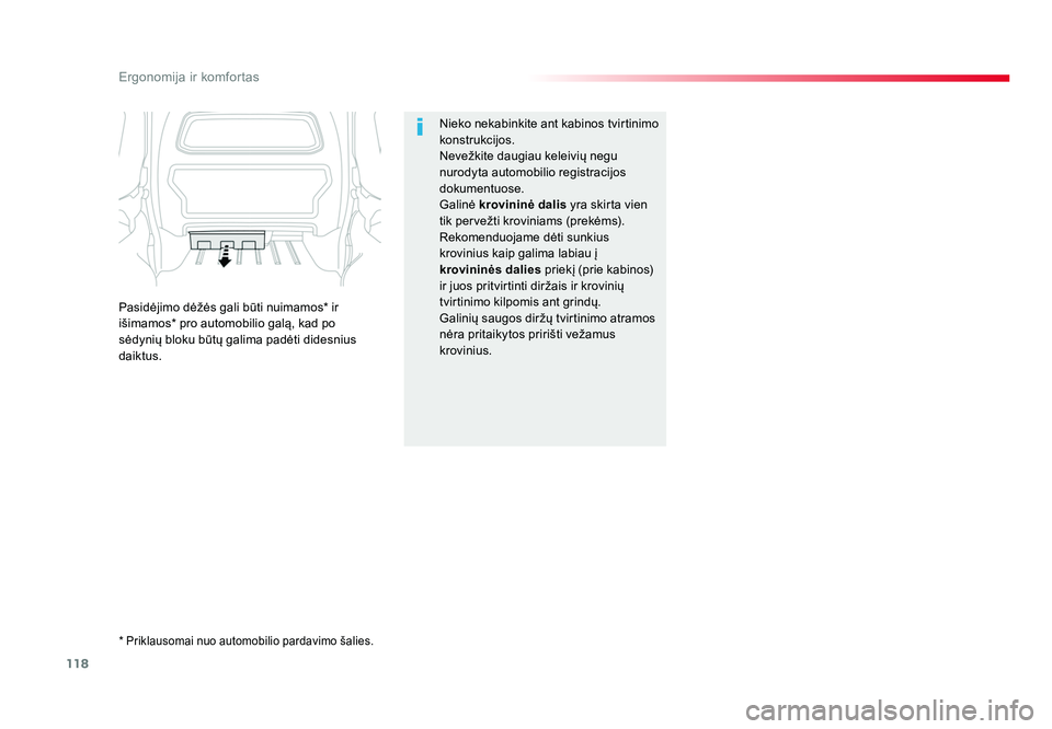 TOYOTA PROACE 2019  Eksploatavimo vadovas (in Lithuanian) 118
Ergonomija ir komfortas
Proace_lt_Chap03_ergonomie-et-confort_ed01-2016
Nieko nekabinkite ant kabinos tvirtinimo 
konstrukcijos.
Nevežkite daugiau keleivių negu 
nurodyta automobilio registracij