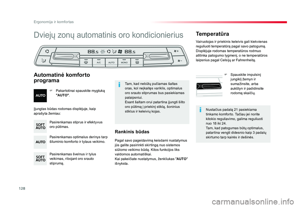 TOYOTA PROACE 2019  Eksploatavimo vadovas (in Lithuanian) 128
Ergonomija ir komfortas
Proace_lt_Chap03_ergonomie-et-confort_ed01-2016
Nustačius padalą 21 pasiekiama 
tinkamo komforto. Tačiau jei norite 
kitokio reguliavimo, galima reguliuoti 
nuo 18 iki 2