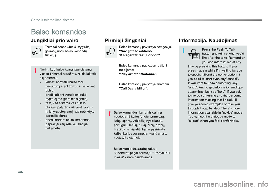 TOYOTA PROACE 2019 Eksploatavimo vadovas (in Lithuanian) 346
Garso ir telematikos sistema
Proace_lt_Chap10b_NAC-1_ed01-2016
Balso komandos
Pirmieji žingsniai
Jungikliai prie vairo Informacija. Naudojimas
Press the Push To Talk
button and tell me what you& TOYOTA PROACE 2019 Eksploatavimo vadovas (in Lithuanian) 346
Garso ir telematikos sistema
Proace_lt_Chap10b_NAC-1_ed01-2016
Balso komandos
Pirmieji žingsniai
Jungikliai prie vairo Informacija. Naudojimas
Press the Push To Talk
button and tell me what you&