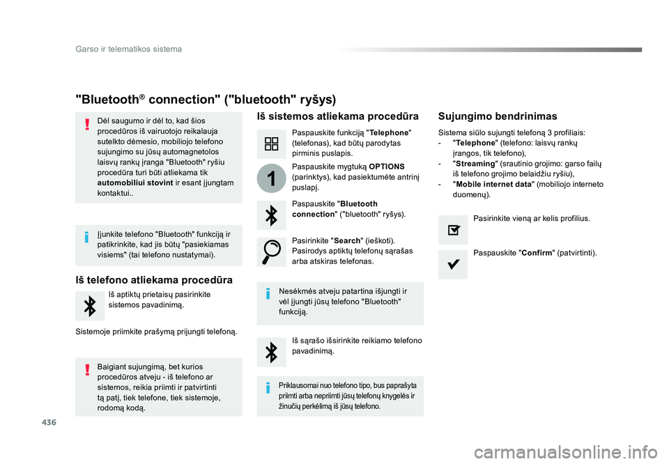 TOYOTA PROACE 2019  Eksploatavimo vadovas (in Lithuanian) 436
1
Garso ir telematikos sistema
Proace_lt_Chap10c_RCC-1_ed01-2016
"Bluetooth® connection" ("bluetooth" ryšys)
Iš sistemos atliekama procedūraSujungimo bendrinimas
Paspauskite fu
