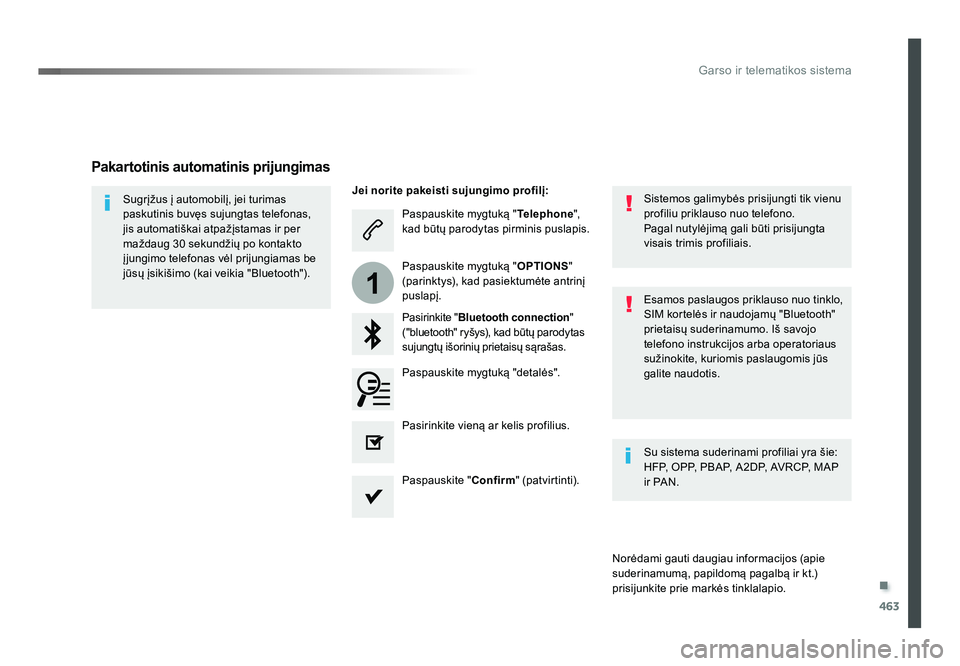 TOYOTA PROACE 2019  Eksploatavimo vadovas (in Lithuanian) .
463
1
Garso ir telematikos sistema
Proace_lt_Chap10c_RCC-1_ed01-2016
Paspauskite mygtuką "Telephone", 
kad būtų parodytas pirminis puslapis.
Pasirinkite " Bluetooth connection " 
