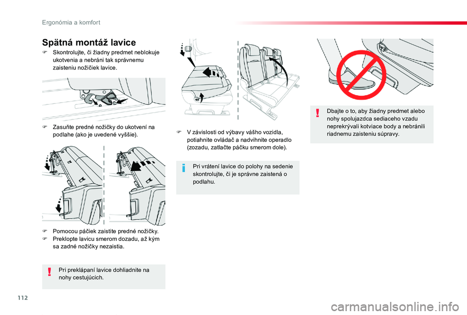 TOYOTA PROACE 2019 Návod na použitie (in Slovakian) 112
Proace_sk_Chap03_ergonomie-et-confort_ed01-2019
F V závislosti od výbavy vášho vozidla, potiahnite ovládač a nadvihnite operadlo (zozadu, zatlačte páčku smerom dole).
Pri vrátení lavice TOYOTA PROACE 2019 Návod na použitie (in Slovakian) 112
Proace_sk_Chap03_ergonomie-et-confort_ed01-2019
F V závislosti od výbavy vášho vozidla, potiahnite ovládač a nadvihnite operadlo (zozadu, zatlačte páčku smerom dole).
Pri vrátení lavice