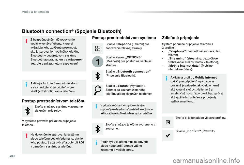 TOYOTA PROACE 2019  Návod na použitie (in Slovakian) 380
1
Proace_sk_Chap10b_NAC-1_ed01-2019
Bluetooth connectionÕ (Spojenie BluetoothF
Postup prostredn