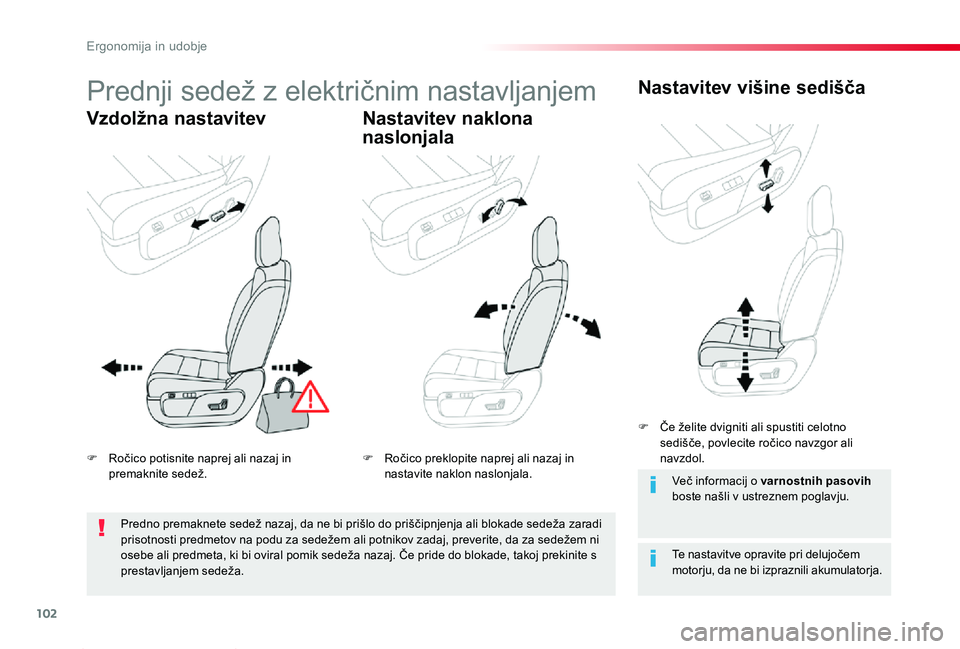 TOYOTA PROACE 2019 Navodila Za Uporabo (in Slovenian) 102
Proace_sl_Chap03_ergonomie-et-confort_ed01-2019
Prednji sedež z električnim nastavljanjem
Vzdolžna nastavitevNastavitev naklona
naslonjala
Nastavitev višine sedišča
Te nastavitve opravite p TOYOTA PROACE 2019 Navodila Za Uporabo (in Slovenian) 102
Proace_sl_Chap03_ergonomie-et-confort_ed01-2019
Prednji sedež z električnim nastavljanjem
Vzdolžna nastavitevNastavitev naklona
naslonjala
Nastavitev višine sedišča
Te nastavitve opravite p