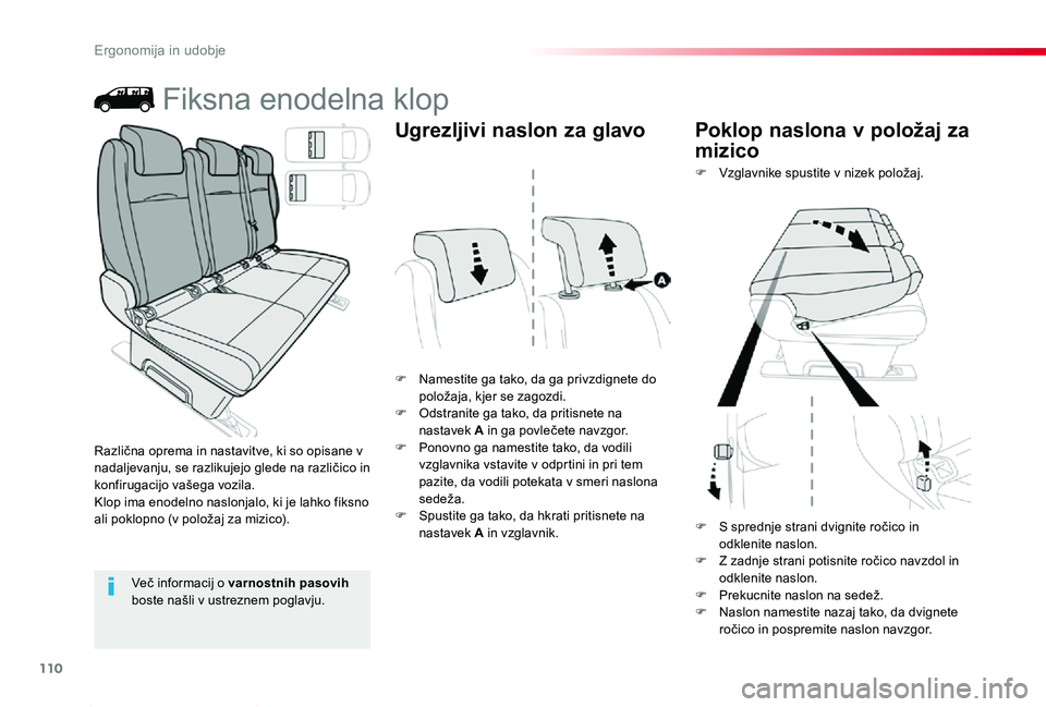 TOYOTA PROACE 2019 Navodila Za Uporabo (in Slovenian) 110
Proace_sl_Chap03_ergonomie-et-confort_ed01-2019
Fiksna enodelna klop
F Namestite ga tako, da ga privzdignete do položaja, kjer se zagozdi.F Odstranite ga tako, da pritisnete na nastavek A in ga p TOYOTA PROACE 2019 Navodila Za Uporabo (in Slovenian) 110
Proace_sl_Chap03_ergonomie-et-confort_ed01-2019
Fiksna enodelna klop
F Namestite ga tako, da ga privzdignete do položaja, kjer se zagozdi.F Odstranite ga tako, da pritisnete na nastavek A in ga p