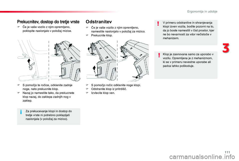 TOYOTA PROACE 2019 Navodila Za Uporabo (in Slovenian) 111
Proace_sl_Chap03_ergonomie-et-confort_ed01-2019
F Če je vaše vozilo z njim opremljeno, poklopite naslonjalo v položaj mizice.
F S pomočjo ročic odklenite noge klopi.F Odstranite klop iz pritr TOYOTA PROACE 2019 Navodila Za Uporabo (in Slovenian) 111
Proace_sl_Chap03_ergonomie-et-confort_ed01-2019
F Če je vaše vozilo z njim opremljeno, poklopite naslonjalo v položaj mizice.
F S pomočjo ročic odklenite noge klopi.F Odstranite klop iz pritr
