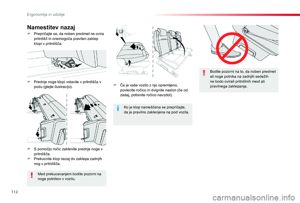 TOYOTA PROACE 2019 Navodila Za Uporabo (in Slovenian) 112
Proace_sl_Chap03_ergonomie-et-confort_ed01-2019
F Če je vaše vozilo z njo opremljeno, povlecite ročico in dvignite naslon (če od zadaj, potisnite ročico navzdol).
Ko je klop nameščena se pr TOYOTA PROACE 2019 Navodila Za Uporabo (in Slovenian) 112
Proace_sl_Chap03_ergonomie-et-confort_ed01-2019
F Če je vaše vozilo z njo opremljeno, povlecite ročico in dvignite naslon (če od zadaj, potisnite ročico navzdol).
Ko je klop nameščena se pr