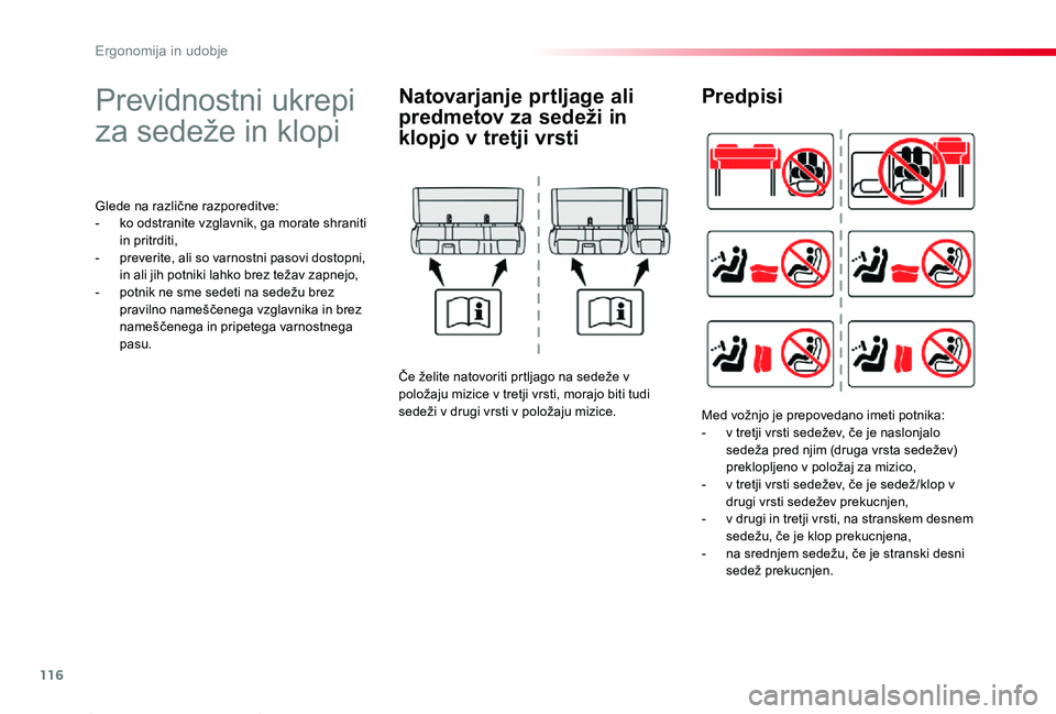TOYOTA PROACE 2019 Navodila Za Uporabo (in Slovenian) 116
Proace_sl_Chap03_ergonomie-et-confort_ed01-2019
Previdnostni ukrepi
za sedeže in klopi
Glede na različne razporeditve:- ko odstranite vzglavnik, ga morate shraniti in pritrditi,- preverite, ali TOYOTA PROACE 2019 Navodila Za Uporabo (in Slovenian) 116
Proace_sl_Chap03_ergonomie-et-confort_ed01-2019
Previdnostni ukrepi
za sedeže in klopi
Glede na različne razporeditve:- ko odstranite vzglavnik, ga morate shraniti in pritrditi,- preverite, ali