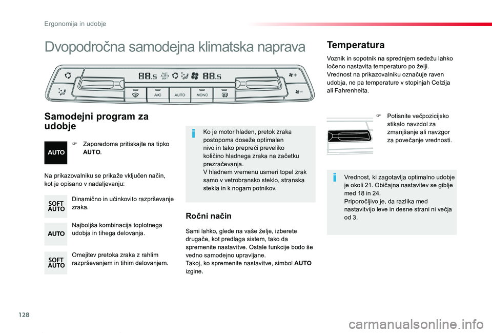 TOYOTA PROACE 2019 Navodila Za Uporabo (in Slovenian) 128
Proace_sl_Chap03_ergonomie-et-confort_ed01-2019
Vrednost, ki zagotavlja optimalno udobje je okoli 21. Običajna nastavitev se giblje med 18 in 24.Priporočljivo je, da razlika med nastavitvijo lev TOYOTA PROACE 2019 Navodila Za Uporabo (in Slovenian) 128
Proace_sl_Chap03_ergonomie-et-confort_ed01-2019
Vrednost, ki zagotavlja optimalno udobje je okoli 21. Običajna nastavitev se giblje med 18 in 24.Priporočljivo je, da razlika med nastavitvijo lev