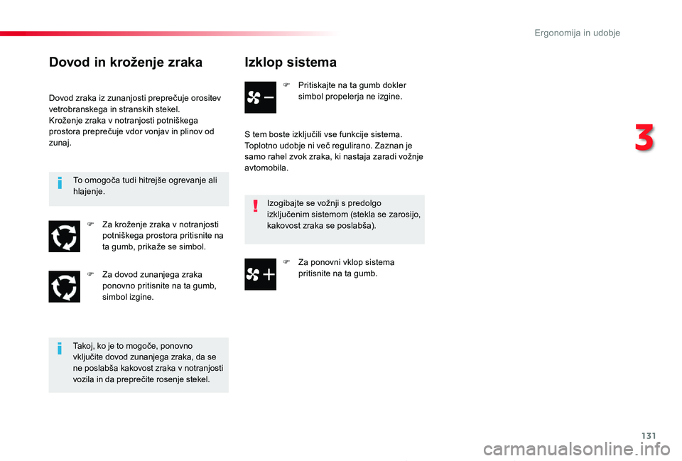 TOYOTA PROACE 2019 Navodila Za Uporabo (in Slovenian) 131
Proace_sl_Chap03_ergonomie-et-confort_ed01-2019
Izklop sistema
F Pritiskajte na ta gumb dokler simbol propelerja ne izgine.
S tem boste izključili vse funkcije sistema.Toplotno udobje ni več reg TOYOTA PROACE 2019 Navodila Za Uporabo (in Slovenian) 131
Proace_sl_Chap03_ergonomie-et-confort_ed01-2019
Izklop sistema
F Pritiskajte na ta gumb dokler simbol propelerja ne izgine.
S tem boste izključili vse funkcije sistema.Toplotno udobje ni več reg