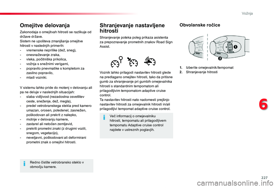 TOYOTA PROACE 2019 Navodila Za Uporabo (in Slovenian) 227
Proace_sl_Chap06_conduite_ed01-2019
Shranjevanje nastavljene
hitrosti
Shranjevanje poteka poleg prikaza asistenta za prepoznavanje prometnih znakov Road Sign Assist.
Voznik lahko prilagodi nastav TOYOTA PROACE 2019 Navodila Za Uporabo (in Slovenian) 227
Proace_sl_Chap06_conduite_ed01-2019
Shranjevanje nastavljene
hitrosti
Shranjevanje poteka poleg prikaza asistenta za prepoznavanje prometnih znakov Road Sign Assist.
Voznik lahko prilagodi nastav