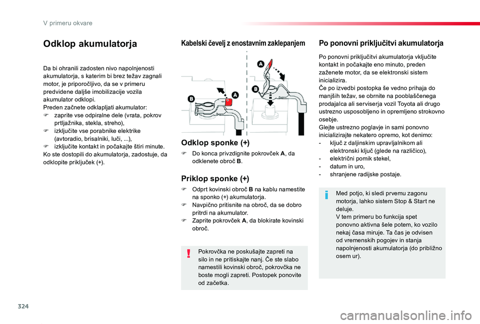 TOYOTA PROACE 2019 Manual de utilizare (in Romanian) 324
Proace_sl_Chap08_En-cas-de-panne_ed01-2019
Pokrovčka ne poskušajte zapreti na silo in ne pritiskajte nanj. Če ste slabo namestili kovinski obroč, pokrovčka ne boste mogli zapreti. Postopek po TOYOTA PROACE 2019 Manual de utilizare (in Romanian) 324
Proace_sl_Chap08_En-cas-de-panne_ed01-2019
Pokrovčka ne poskušajte zapreti na silo in ne pritiskajte nanj. Če ste slabo namestili kovinski obroč, pokrovčka ne boste mogli zapreti. Postopek po