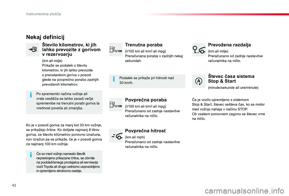 TOYOTA PROACE 2019 Manual de utilizare (in Romanian) 42
Proace_sl_Chap01_instruments-de-bord_ed01-2019
Nekaj definicij
Število kilometrov, ki jih lahko prevozite z gorivom v rezervoarju
(km ali milje)Prikaže se podatek o številu kilometrov, ki jih la TOYOTA PROACE 2019 Manual de utilizare (in Romanian) 42
Proace_sl_Chap01_instruments-de-bord_ed01-2019
Nekaj definicij
Število kilometrov, ki jih lahko prevozite z gorivom v rezervoarju
(km ali milje)Prikaže se podatek o številu kilometrov, ki jih la
