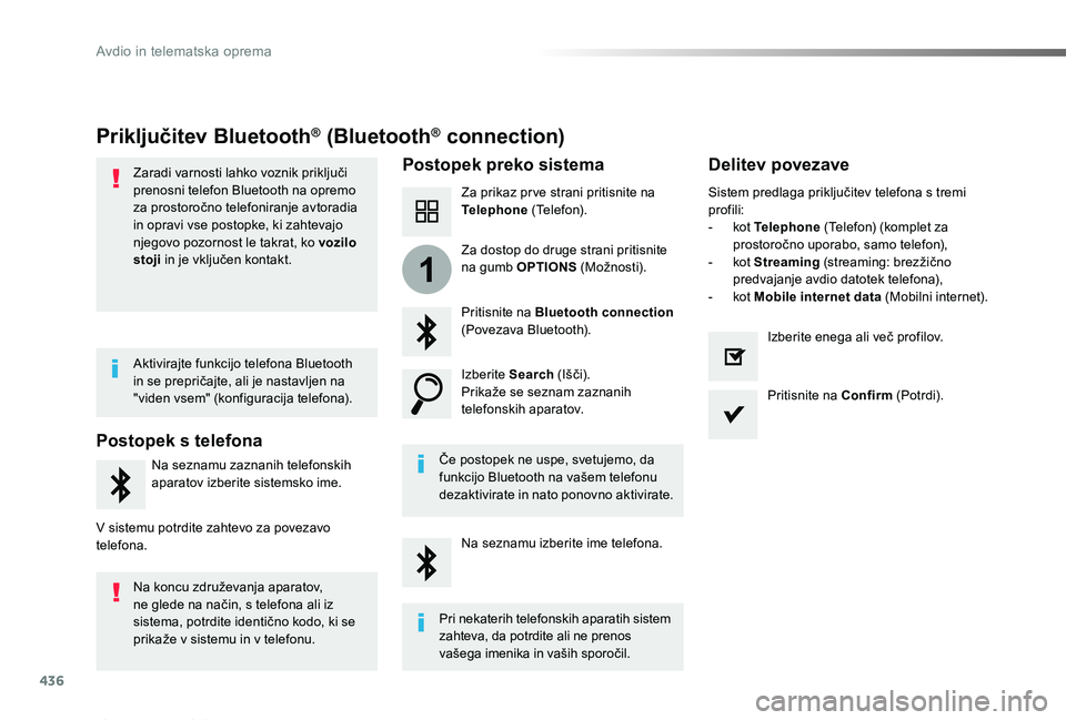 TOYOTA PROACE 2019 Manual de utilizare (in Romanian) 436
1
Proace_sl_Chap10c_RCC-1_ed01-2019
Priključitev Bluetooth® (Bluetooth® connection)
Postopek preko sistemaDelitev povezave
Za prikaz pr ve strani pritisnite na Telephone (Telefon).
Pritisnite n TOYOTA PROACE 2019 Manual de utilizare (in Romanian) 436
1
Proace_sl_Chap10c_RCC-1_ed01-2019
Priključitev Bluetooth® (Bluetooth® connection)
Postopek preko sistemaDelitev povezave
Za prikaz pr ve strani pritisnite na Telephone (Telefon).
Pritisnite n