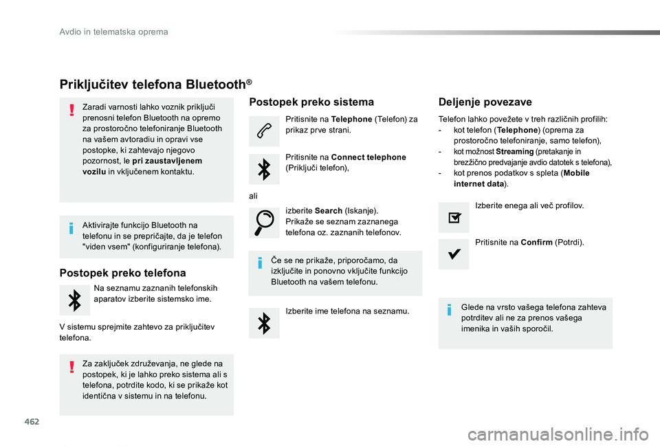 TOYOTA PROACE 2019 Manual de utilizare (in Romanian) 462
Proace_sl_Chap10c_RCC-1_ed01-2019
Priključitev telefona Bluetooth®
Zaradi varnosti lahko voznik priključi prenosni telefon Bluetooth na opremo za prostoročno telefoniranje Bluetooth na vašem TOYOTA PROACE 2019 Manual de utilizare (in Romanian) 462
Proace_sl_Chap10c_RCC-1_ed01-2019
Priključitev telefona Bluetooth®
Zaradi varnosti lahko voznik priključi prenosni telefon Bluetooth na opremo za prostoročno telefoniranje Bluetooth na vašem