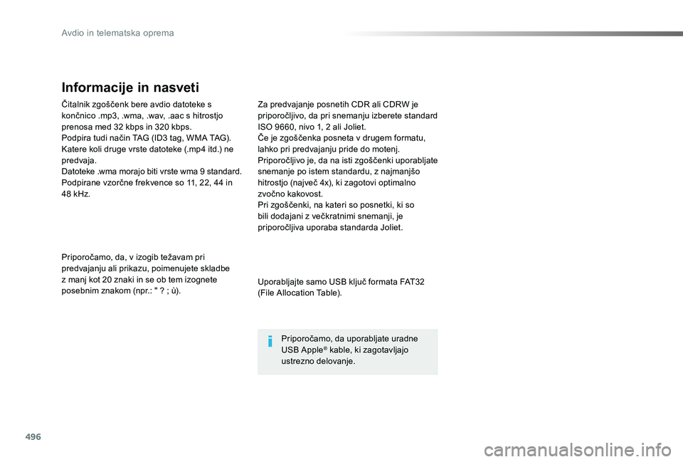 TOYOTA PROACE 2019 Manual de utilizare (in Romanian) 496
Proace_sl_Chap10d_RD6_ed01-2019
Čitalnik zgoščenk bere avdio datoteke s končnico .mp3, .wma, .wav, .aac s hitrostjo prenosa med 32 kbps in 320 kbps.Podpira tudi način TAG (ID3 tag, WMA TAG).K TOYOTA PROACE 2019 Manual de utilizare (in Romanian) 496
Proace_sl_Chap10d_RD6_ed01-2019
Čitalnik zgoščenk bere avdio datoteke s končnico .mp3, .wma, .wav, .aac s hitrostjo prenosa med 32 kbps in 320 kbps.Podpira tudi način TAG (ID3 tag, WMA TAG).K